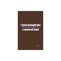 Divided Publishing I have brought you a severed hand (häftad, eng)