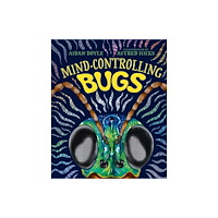 Hardie Grant Explore Mind-controlling Bugs (inbunden, eng)