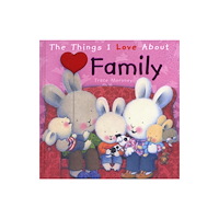 Five Mile The Things I Love About Family (inbunden, eng)
