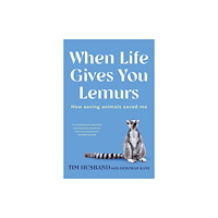 Allen & Unwin When Life Gives You Lemurs (häftad, eng)