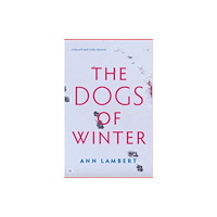 Second Story Press The Dogs of Winter (häftad, eng)