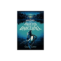 Tundra Books The Mystery of the Haunted Dance Hall (inbunden, eng)