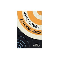 Nimbus Pub Ltd What Comes Echoing Back (häftad, eng)