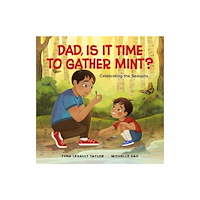 Portage & Main Press Dad, Is It Time to Gather Mint? (inbunden, eng)