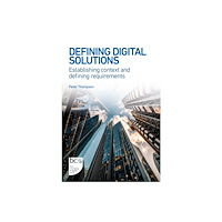 BCS Learning & Development Limited Defining Digital Solutions (häftad, eng)