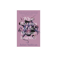 Hammersmith Health Books What Becomes of the Broken-hearted (häftad, eng)