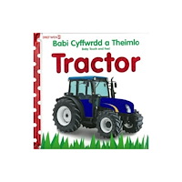 Dref Wen Babi Cyffwrdd a Theimlo: Tractor / Baby Touch and Feel: Tractor (inbunden, eng)