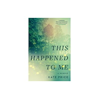 Bonnier Books Ltd This Happened to Me (inbunden, eng)