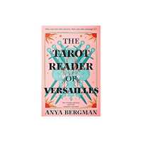 Bonnier Books Ltd The Tarot Reader of Versailles (inbunden, eng)