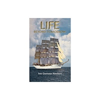 Austin Macauley Publishers Life Beyond Tomorrow (häftad, eng)