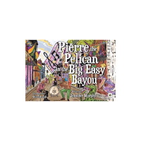 Olympia Publishers Pierre the Pelican in the Big Easy Bayou (häftad, eng)