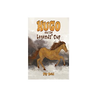 Austin Macauley Publishers Hugo and the Legends’ Cup (häftad, eng)