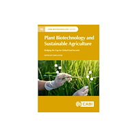 CABI Publishing Plant Biotechnology and Sustainable Agriculture (inbunden, eng)