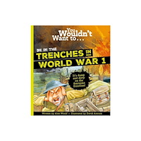 Bonnier Books Ltd You Wouldn't Want To Be In The Trenches In World War One! (häftad, eng)