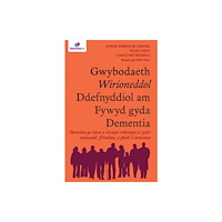 Atebol Cyfyngedig Darllen yn Well: Gwybodaeth Wirioneddol Ddefnyddiol am Fywyd gyda Dementia (häftad, wel)