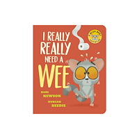 Little Tiger Press Group I Really, Really Need a Wee! (bok, board book, eng)