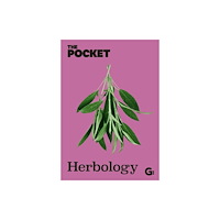 Gemini Books Group Ltd The Pocket Herbology (inbunden, eng)