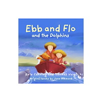 Graffeg Limited Ebb and Flo and the Dolphins (häftad, eng)