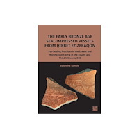 Archaeopress The Early Bronze Age Seal-Impressed Vessels from Hirbet ez-Zeraqon (häftad, eng)