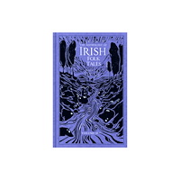 The History Press Ltd The Anthology of Irish Folk Tales (inbunden, eng)