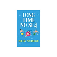 Boldwood Books Ltd Long Time No Sea (inbunden, eng)