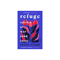 Footnote Press Ltd Refuge: Stories of War (and Love) (häftad, eng)