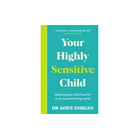 Gill Your Highly Sensitive Child (häftad, eng)