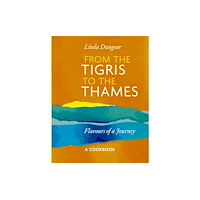 Greenhill Books From the Tigris to the Thames (inbunden, eng)