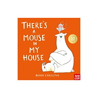 Nosy Crow Ltd There's a Mouse in My House (bok, board book, eng)