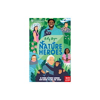 Nosy Crow Ltd University of Cambridge: Nature Heroes (inbunden, eng)