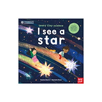 Nosy Crow Ltd University of Cambridge: Teeny Tiny Science: I See a Star (häftad, eng)