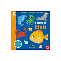 Nosy Crow Ltd National Trust: My Very First Spotter's Guide: I Spot A Fish (bok, board book, eng)