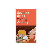 Pushkin Press Cooking in the Wrong Century (inbunden, eng)