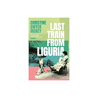 Atlantic Books Last Train from Liguria (häftad, eng)