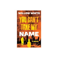 The Book Guild Ltd You Can’t Take My Name (häftad, eng)