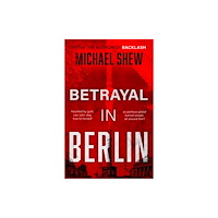 The Book Guild Ltd Betrayal in Berlin (häftad, eng)