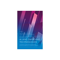 Emerald Publishing Limited Digital Disruption in Hospitality, AI and Emerging Technologies (inbunden, eng)