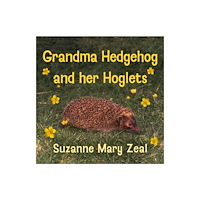 Troubador Publishing Grandma Hedgehog and Her Hoglets (häftad, eng)