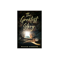 Troubador Publishing The Greatest Story (häftad, eng)