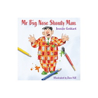 Troubador Publishing Mr Big Nose Shouty Man (häftad, eng)