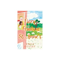 Troubador Publishing Fiery Feuds at St. Anne’s (häftad, eng)