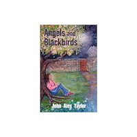 Troubador Publishing Angels and Blackbirds (häftad, eng)