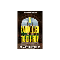 Troubador Publishing A Painkiller to Die For (häftad, eng)