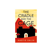 Troubador Publishing The Cradle And The Cage (häftad, eng)