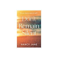 Troubador Publishing Don't Remain Silent (häftad, eng)