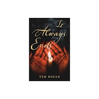 Troubador Publishing It Always Ends (häftad, eng)