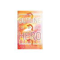 Troubador Publishing Outline of a Hero (häftad, eng)