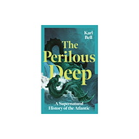 Reaktion Books The Perilous Deep (inbunden, eng)