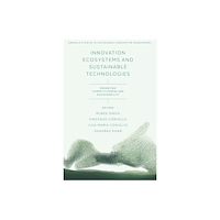 Emerald Publishing Limited Innovation Ecosystems and Sustainable Technologies (inbunden, eng)