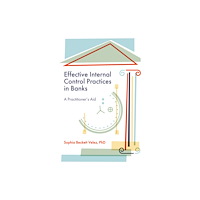 Emerald Publishing Limited Effective Internal Control Practices in Banks (inbunden, eng)